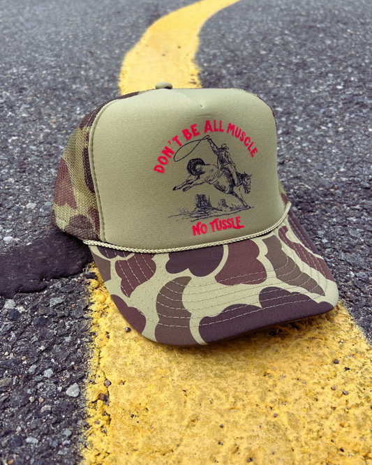 Don't Be All Muscle No Tussle Trucker Hat