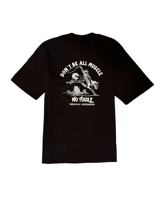 DON'T BE ALL MUSCLE NO TUSSLE - Carbon Black